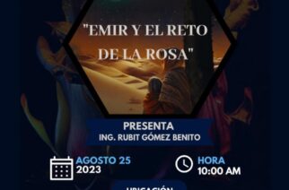 Presentación del libro Emir y el reto de la Rosa.  Agosto 25 Hora: 10:00 am, plaza cívica primer congreso de Anáhuac, Chilpancingo, Gro.
